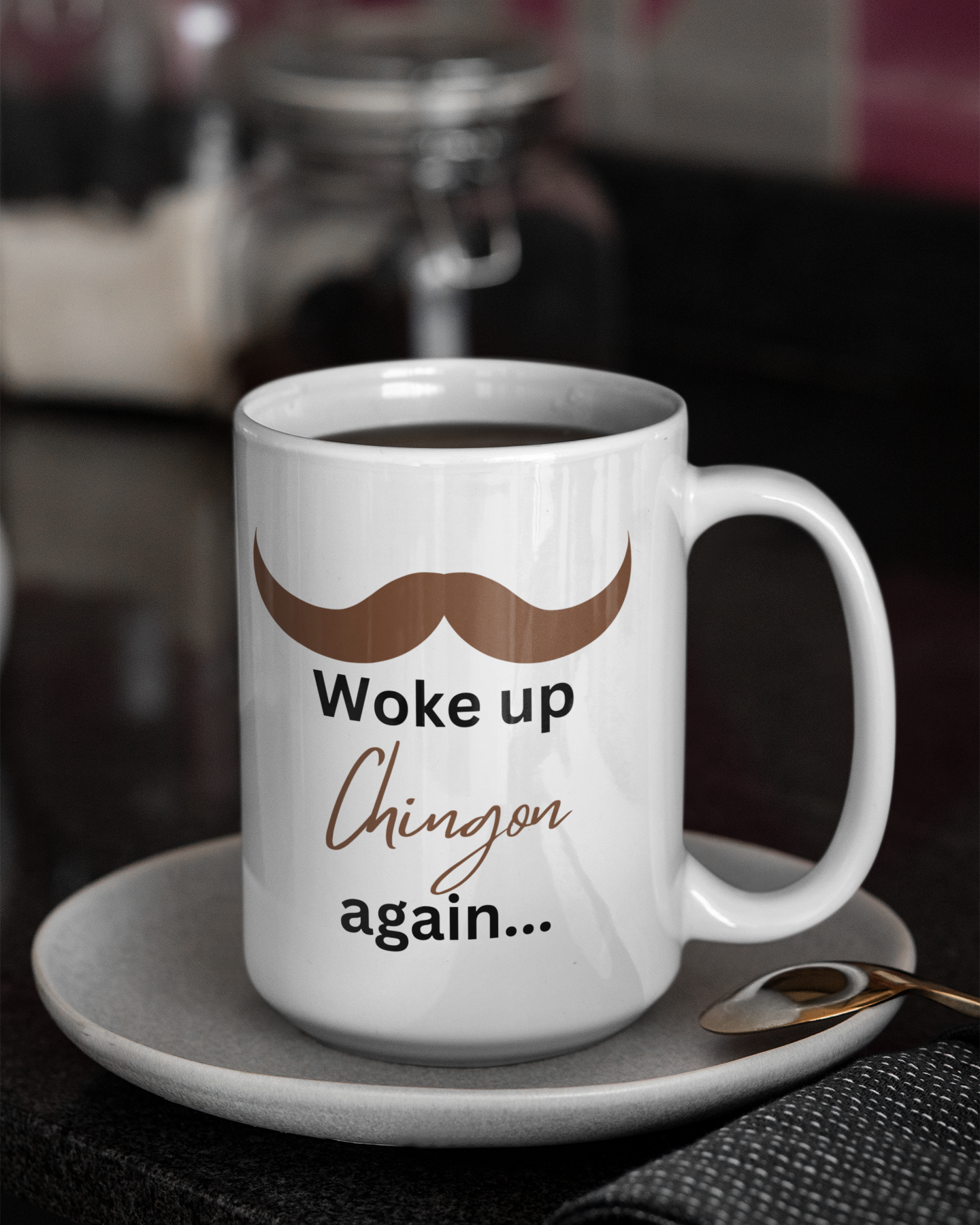 Woke Up Chingon - 15oz Mug