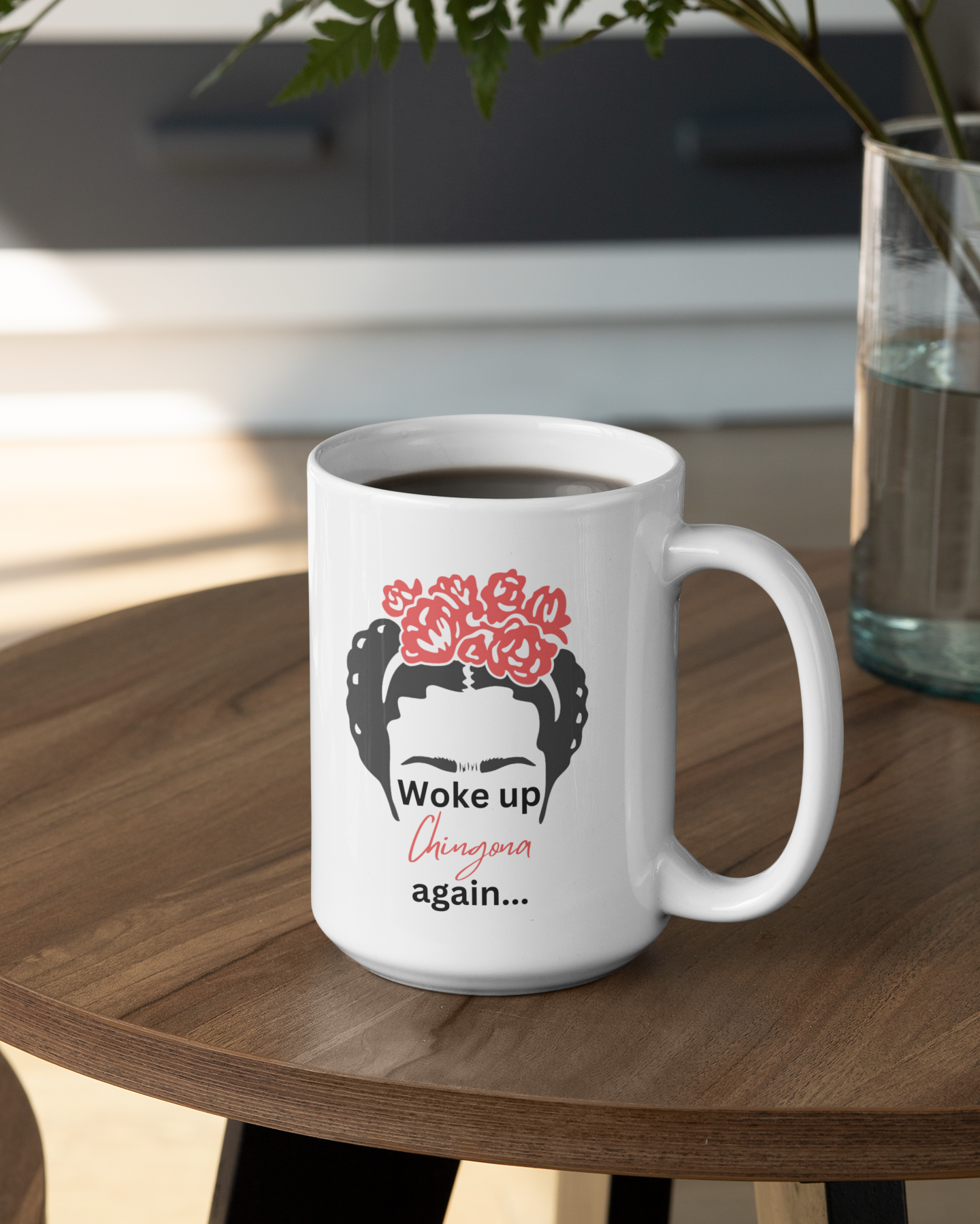 Woke Up Chingona - 15oz Mug